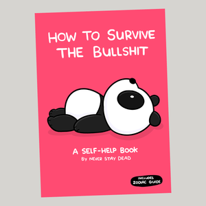 Pre-Order ‘How To Survive The Bullsh!t’ Book (Restocked April 29th)