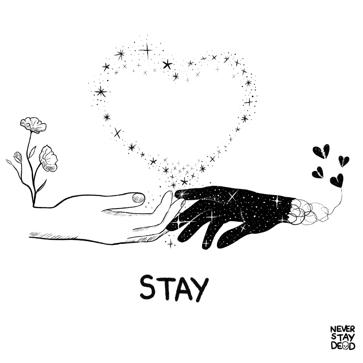 ‘Stay’ Print (8x8) Never Stay Dead