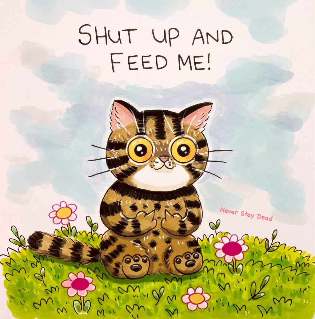 Mini Original ‘Shut Up N Feed Me’ Drawing (A5)