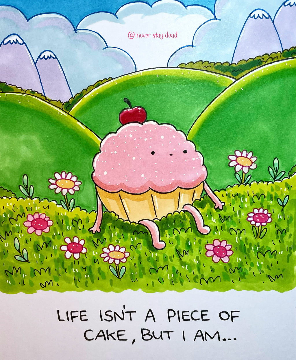 Mini Original ‘Life Isn’t A Piece Of Cake…’ Drawing (A5)