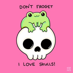Don’t Froget Print (8x8)