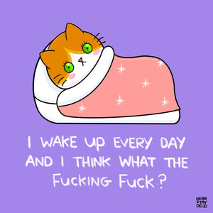 ‘I Wake Up Every Day…’ Print (8x8)