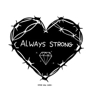 'Always Strong' Print