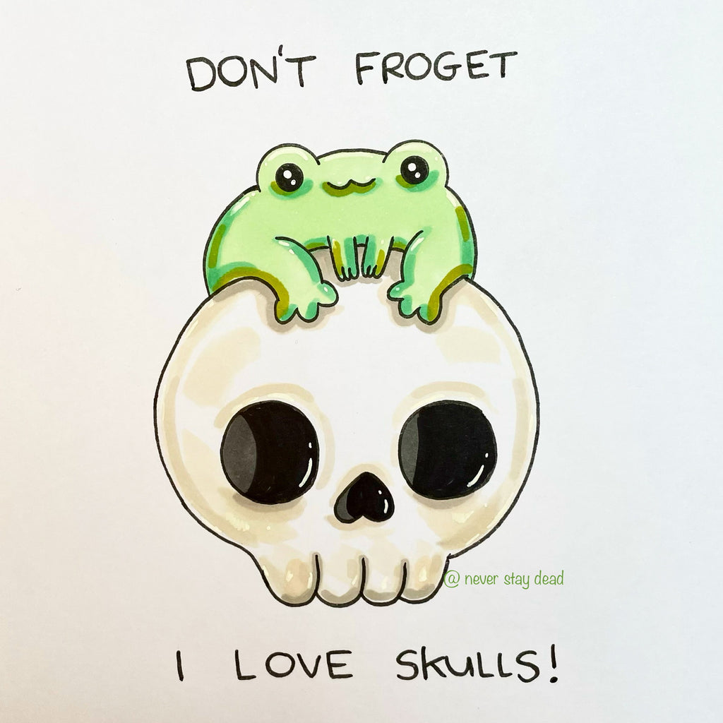 Mini Original ‘Don’t Froget I Love Skulls’ Drawing (A5)