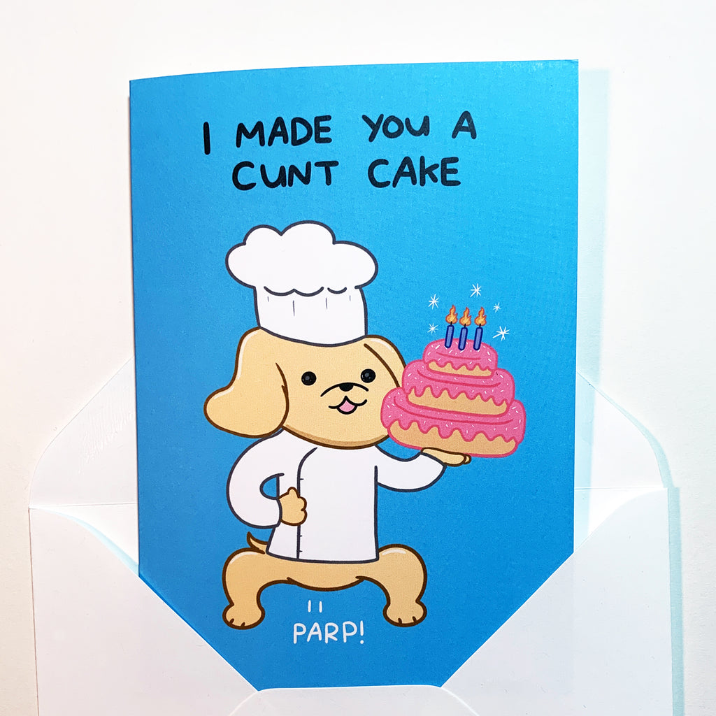 ‘I Made You A C*nt Cake’ Card
