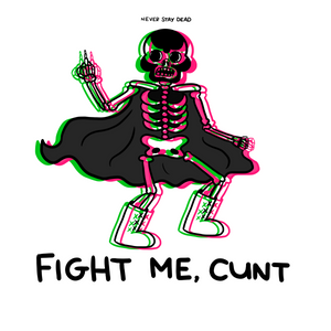 ‘Fight Me’ Print