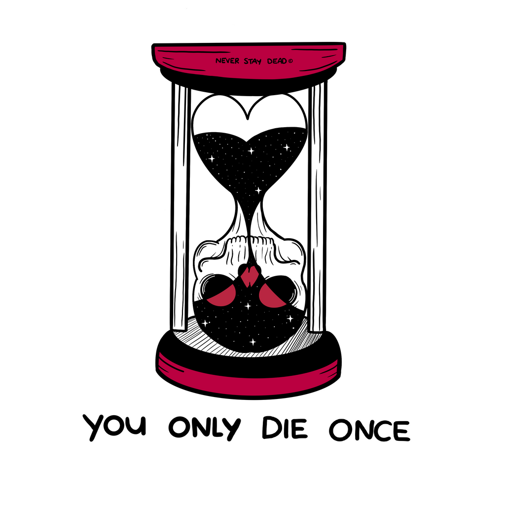 ‘You Only Die Once’ Print