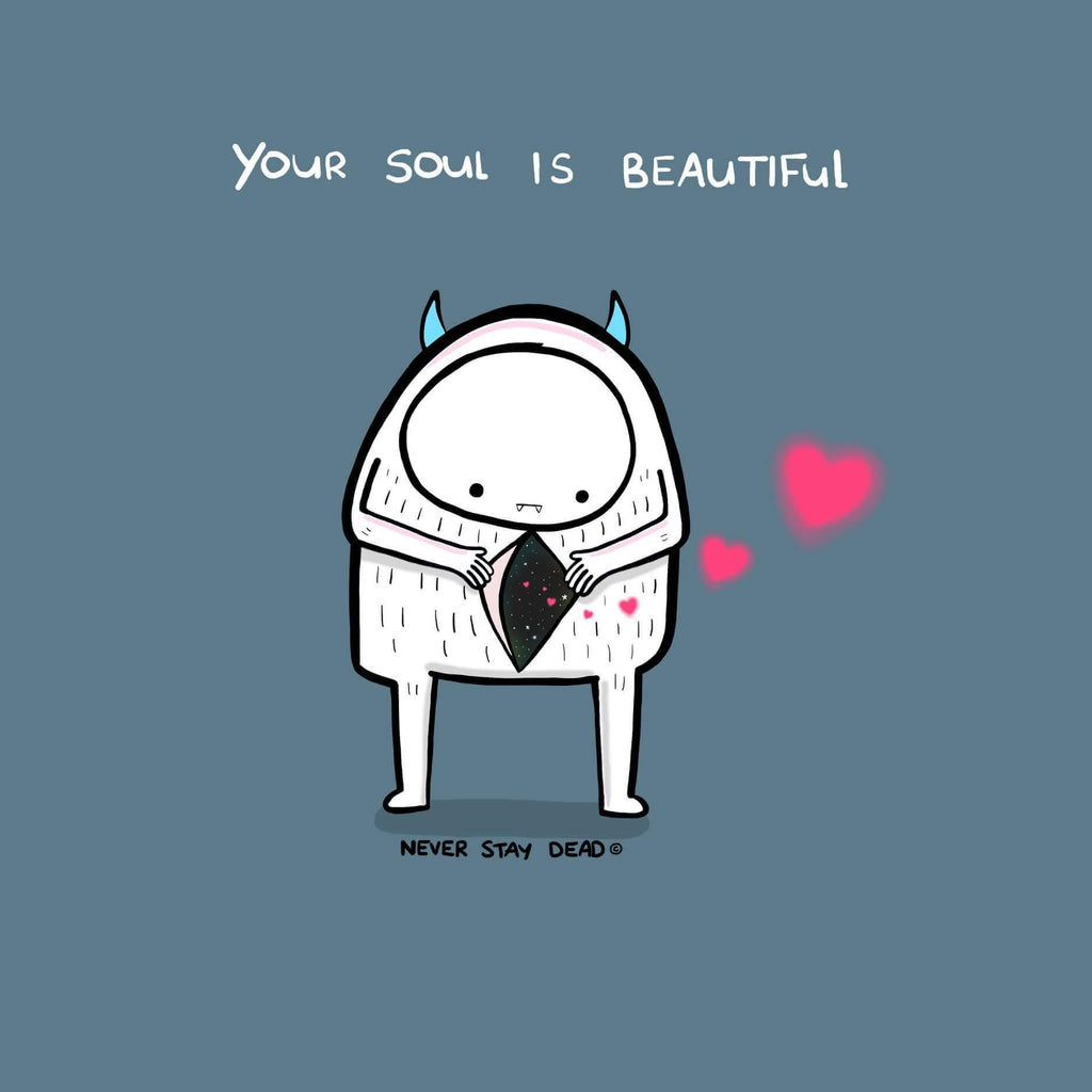 Your Soul Is Beautiful Print