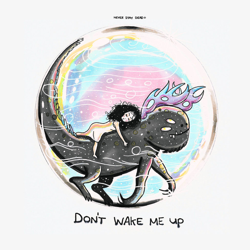 'Don't wake Me Up' Print